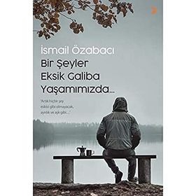 Bir Şeyler Eksik Galiba Yaşamımızda - Cinius Yayınları