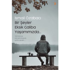 Bir Şeyler Eksik Galiba Yaşamımızda - Cinius Yayınları