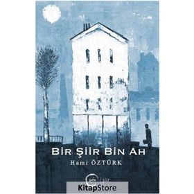 Bir Şiir Bin Ah - Hami Öztürk
