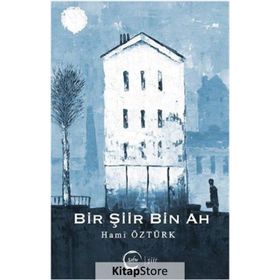 Bir Şiir Bin Ah - Hami Öztürk