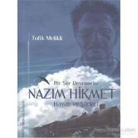 Bir Şiir Devrimcisi Nazım Hikmet - Tofik Melikli