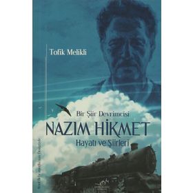 Bir Şiir Devrimcisi Nazım Hikmet - Tofik Melikli