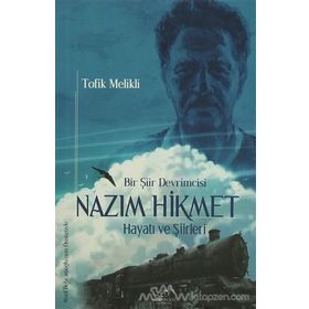 Bir Şiir Devrimcisi Nazım Hikmet - Tofik Melikli