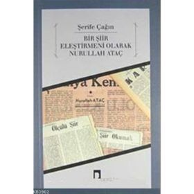 BIR ŞİİR ELEŞTİRMENİ OLARAK NURULLAH ATAÇ - ŞERİFE ÇAĞIN