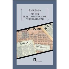 BIR ŞİİR ELEŞTİRMENİ OLARAK NURULLAH ATAÇ - ŞERİFE ÇAĞIN