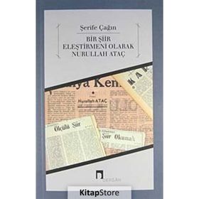 BIR ŞİİR ELEŞTİRMENİ OLARAK NURULLAH ATAÇ - ŞERİFE ÇAĞIN