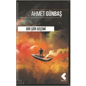 Bir Şiir Geçimi - Ahmet Günbaş