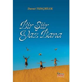 Bir Şiir Yaz Bana - Davut Tunçbilek