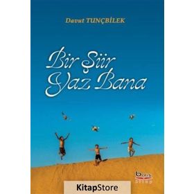 Bir Şiir Yaz Bana - Davut Tunçbilek