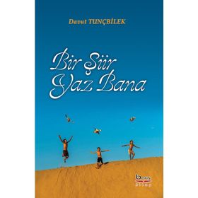 Bir Şiir Yaz Bana - Davut Tunçbilek