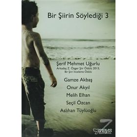 BIR ŞIIRIN SÖYLEDIĞI 3 - ŞERIF MEHMET UĞURLU
