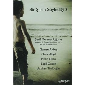BIR ŞIIRIN SÖYLEDIĞI 3 - ŞERIF MEHMET UĞURLU