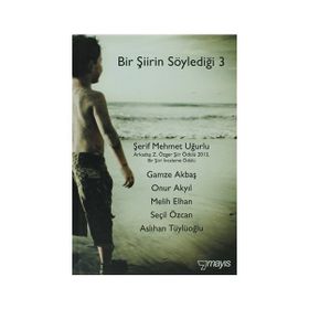 BIR ŞIIRIN SÖYLEDIĞI 3 - ŞERIF MEHMET UĞURLU