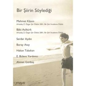 Bir Şiirin Söylediği - Ahmet Günbaş