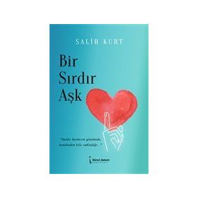 Bir Sırdır Aşk - Salih Kurt