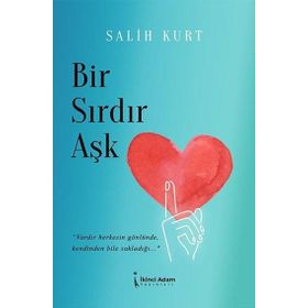 Bir Sırdır Aşk - Salih Kurt
