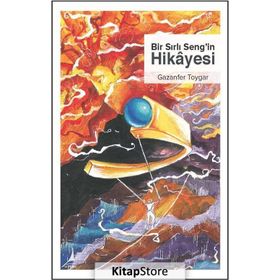 Bir Sırlı Seng'in Hikayesi - Gazanfer Toygar