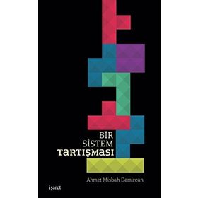 Bir Sistem Tartışması - Ahmet Misbah Demircan