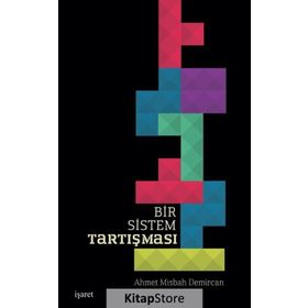 Bir Sistem Tartışması - Ahmet Misbah Demircan