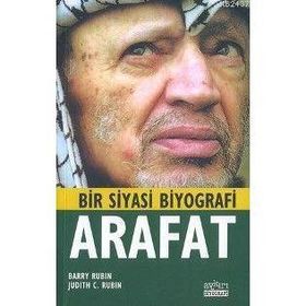 BIR SIYASI BIYOGRAFI ARAFAT YASIR ARAFAT - BARRY RUBIN, JUDITH C. RUBIN