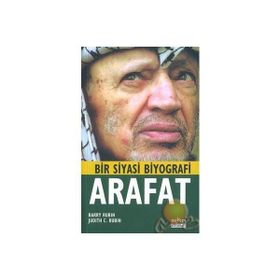 BIR SIYASI BIYOGRAFI ARAFAT YASIR ARAFAT - BARRY RUBIN, JUDITH C. RUBIN