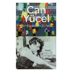 BIR SIYASININ ŞİİRLERİ - CAN YÜCEL