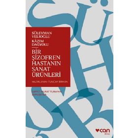 Bir Şizofren Hastanın Sanat Ürünleri - Süleyman Velioğlu