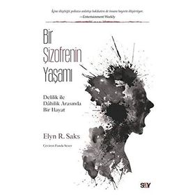 Bir Şizofrenin Yaşamı-Delilik ile Dahilik Arasında Bir Hayat - Elyn R. Saks