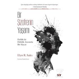 Bir Şizofrenin Yaşamı-Delilik ile Dahilik Arasında Bir Hayat - Elyn R. Saks