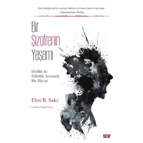 Bir Şizofrenin Yaşamı-Delilik ile Dahilik Arasında Bir Hayat - Elyn R. Saks