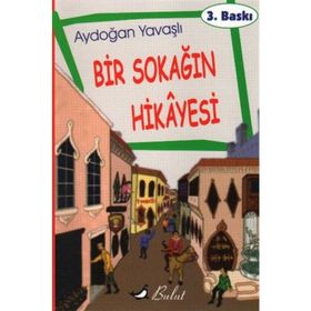 BIR SOKAĞIN HIKÂYESI - AYDOĞAN YAVAŞLI