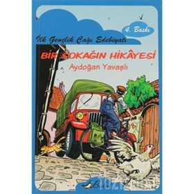 BIR SOKAĞIN HIKÂYESI - AYDOĞAN YAVAŞLI