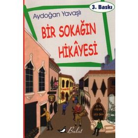 BIR SOKAĞIN HIKÂYESI - AYDOĞAN YAVAŞLI