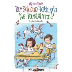 Bir Solucan Hakkında Ne Yazabilirim? - Çiğdem Gündeş