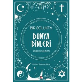Bir Solukta Dünya Dinleri - Ross Dickinson