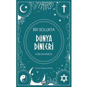 Bir Solukta Dünya Dinleri - Ross Dickinson