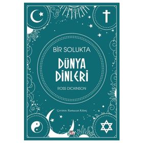 Bir Solukta Dünya Dinleri - Ross Dickinson