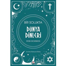 Bir Solukta Dünya Dinleri - Ross Dickinson