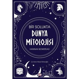 Bir Solukta Dünya Mitolojisi - Hannah Bowstead