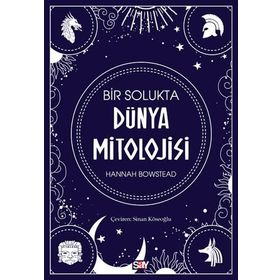 Bir Solukta Dünya Mitolojisi - Hannah Bowstead
