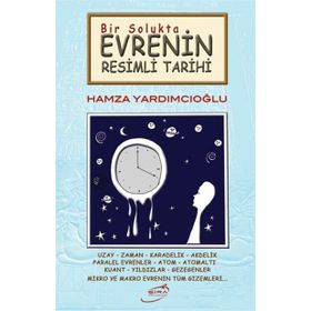 Bir Solukta Evrenin Resimli Tarihi - Hamza Yardımcıoğlu