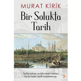 Bir Solukta Tarih - Murat Kirik