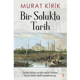 Bir Solukta Tarih - Murat Kirik