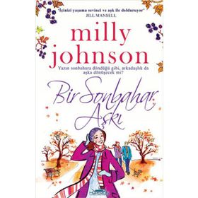 BIR SONBAHAR AŞKI YAZIN SONBAHARA DÖNDÜĞÜ GIBI, ARKADAŞLIK DA AŞKA DÖNÜŞECEK MI? - MILLY JOHNSON