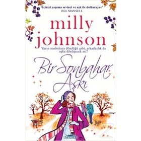 BIR SONBAHAR AŞKI YAZIN SONBAHARA DÖNDÜĞÜ GIBI, ARKADAŞLIK DA AŞKA DÖNÜŞECEK MI? - MILLY JOHNSON