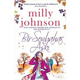 BIR SONBAHAR AŞKI YAZIN SONBAHARA DÖNDÜĞÜ GIBI, ARKADAŞLIK DA AŞKA DÖNÜŞECEK MI? - MILLY JOHNSON