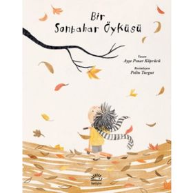 Bir Sonbahar Öyküsü - Ayşe Pınar Köprücü