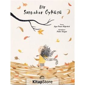 Bir Sonbahar Öyküsü - Ayşe Pınar Köprücü