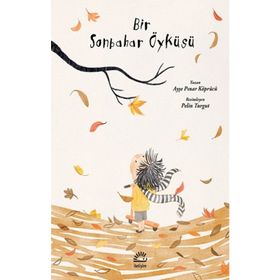 Bir Sonbahar Öyküsü - Ayşe Pınar Köprücü