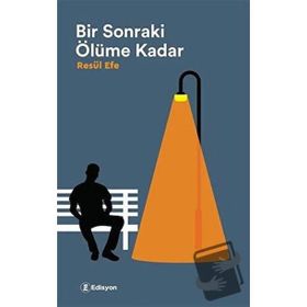 Bir Sonraki Ölüme Kadar Resül Efe